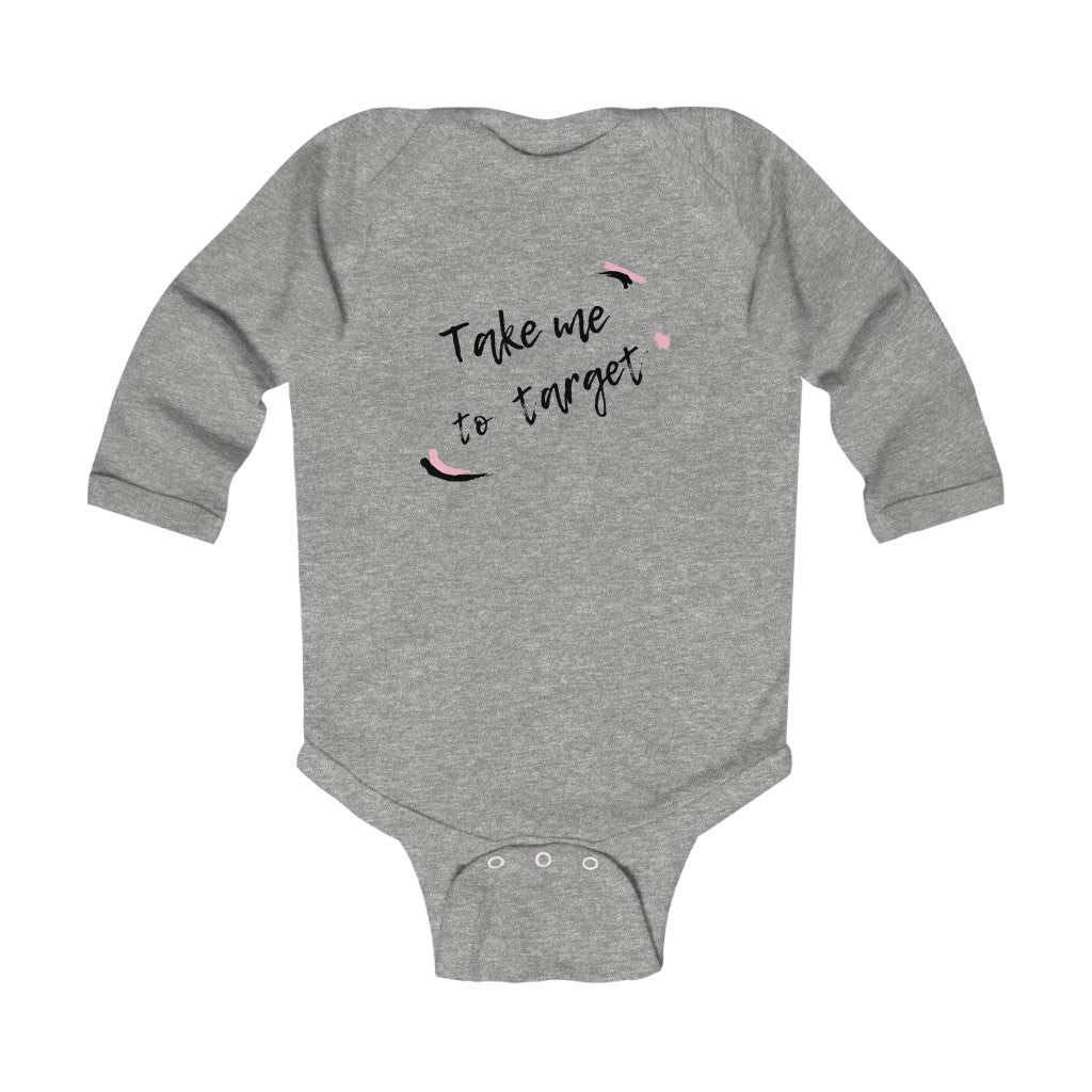 Take Me to Target Infant Long Sleeve Bodysuit